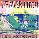 Trailer Hitch/Long Tall Tale & Highway Adven