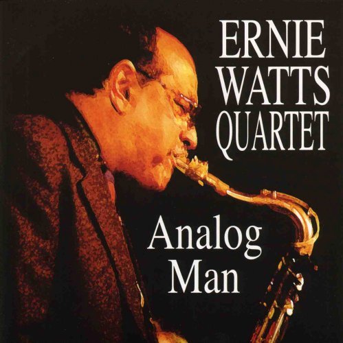 Ernie Watts/Analog Man