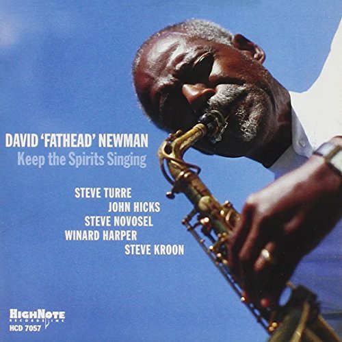 David Fathead Newman/Keep The Spirits Singing