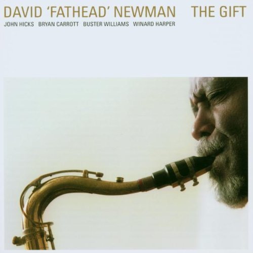 David Fathead Newman/Gift