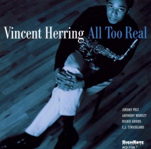 Vincent Herring/All Too Real