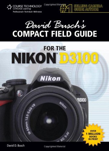 David D. Busch David Busch's Compact Field Guide For The Nikon D3 