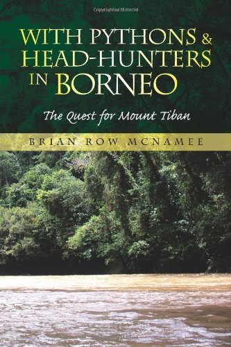 Brian Row Mcnamee With Pythons & Head Hunters In Borneo 