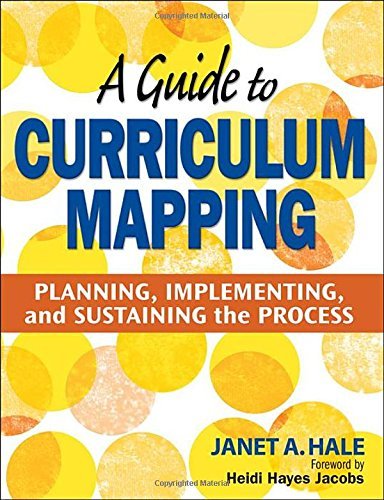 Janet A. Hale A Guide To Curriculum Mapping Planning Implementing And Sustaining The Proces 
