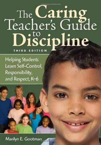 Marilyn E. Gootman/The Caring Teacher&#8242;s Guide to Discipline@ Helping Students Learn Self-Control, Responsibili@0003 EDITION;