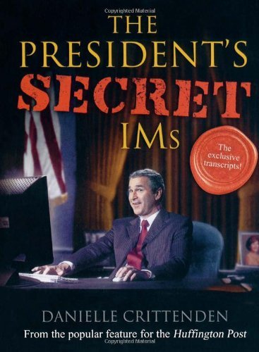 Danielle Crittenden/The President's Secret IMS