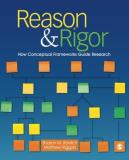 Sharon M. Ravitch Reason & Rigor How Conceptual Frameworks Guide Research 