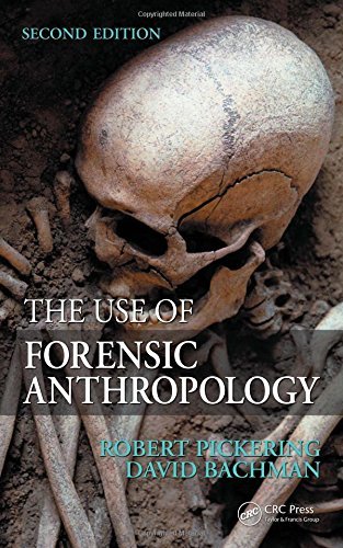 Robert B. Pickering The Use Of Forensic Anthropology 0002 Edition; 