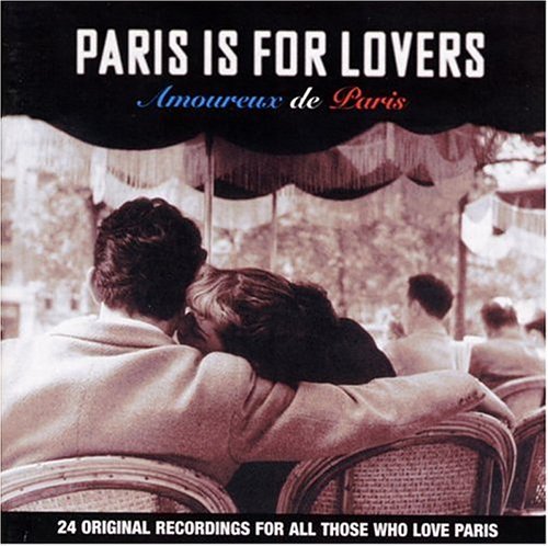 Paris Is For Lovers Paris Is For Lovers Import Fra Trenet Renaud Sablon Gauty 