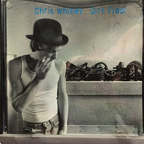 Chris Whitley/Dirt Floor