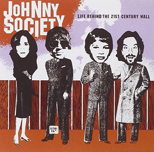 Johnny Society/Life Behind The 21st Century W
