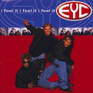 Eyc/I Feel It
