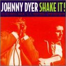 Johnny Dyer/Shake It!@Feat. Rick Holmstrom