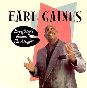 Earl Gaines/Everything's Gonna Be Alright