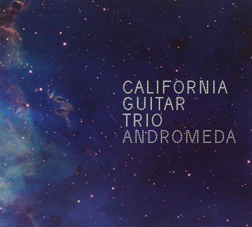 California Guitar Trio/Andromeda