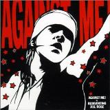 Against Me! Reinventing Axl Rose 