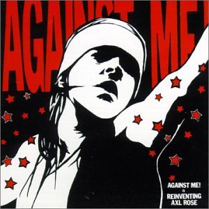 Against Me!/Reinventing Axl Rose