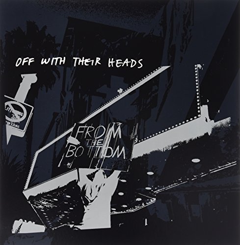 Off With Their Heads/From The Bottom