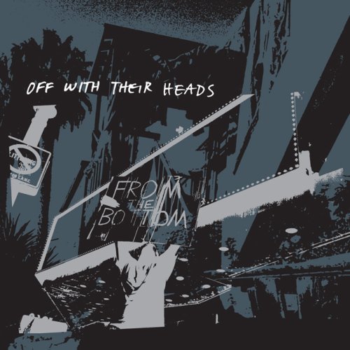 Off With Their Heads/From The Bottom