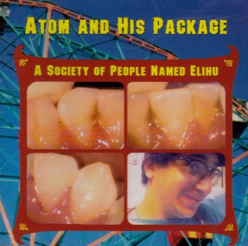 Atom & His Package/Society Of People Named Elihu
