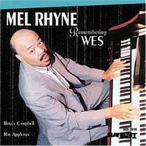 Melvin Rhyne/Remembering Wes
