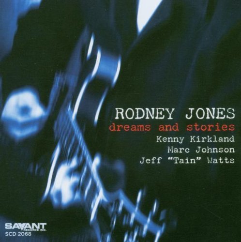 Rodney Jones/Dreams & Stories