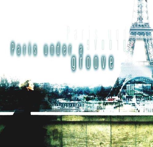 Paris Under Groove/Vol. 1-Paris Under Groove@Kia/Iwaki/Florian/Bottle@Paris Under Groove