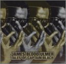 James Blood Ulmer/Tales Of Captain Black@Import-Jpn