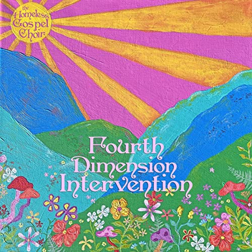 Homeless Gospel Choir/Fourth Dimension Intervention