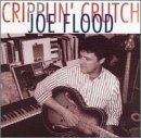 Joe Flood/Cripplin' Crutch
