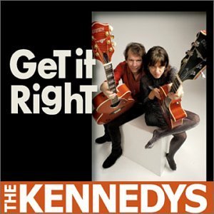 Kennedys/Get It Right