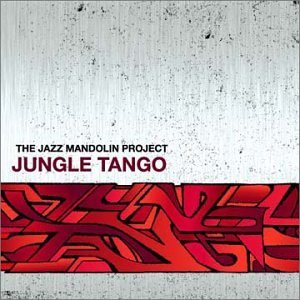 Jazz Mandolin Project/Jungle Tango