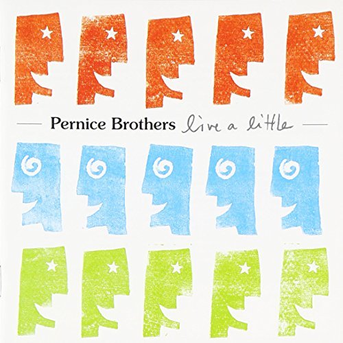 Pernice Brothers/Live A Little