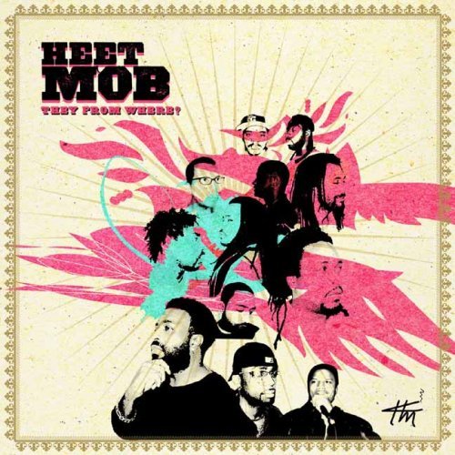 Heet Mob/They From Where?