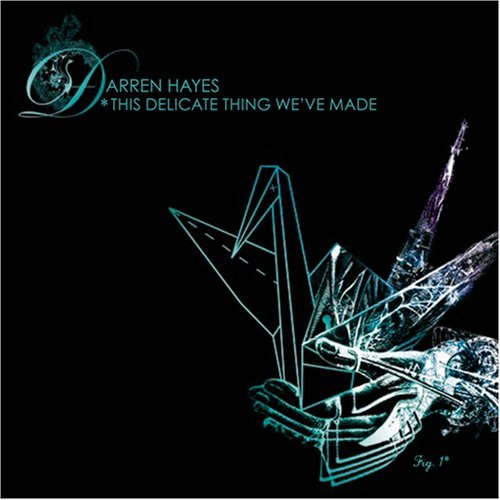 Darren Hayes/This Delicate Thing We'Ve Made
