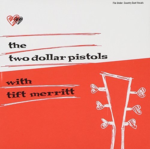 Two Dollar Pistols/Merritt/Two Dollar Pistols With Tift M@Two Dollar Pistols With Tift M
