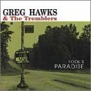 Greg Hawks & The Tremblers/Fool's Paradise