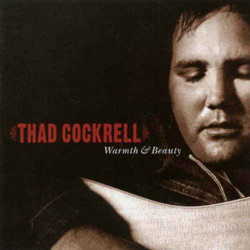 Thad Cockrell Warmth & Beauth 