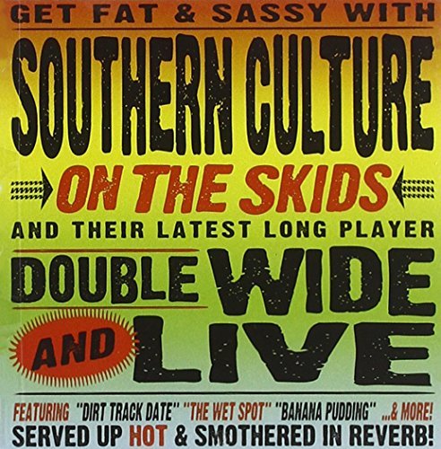 Southern Culture On The Skids/Doublewide & Live