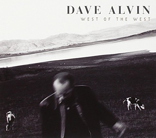 Dave Alvin/West Of The West