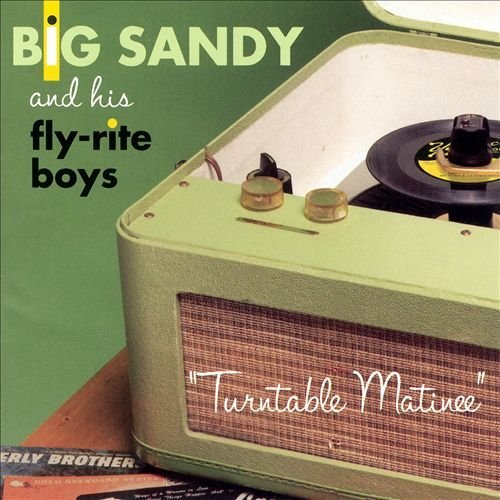 Big Sandy & Fly Rite Boys/Turntable Matinee