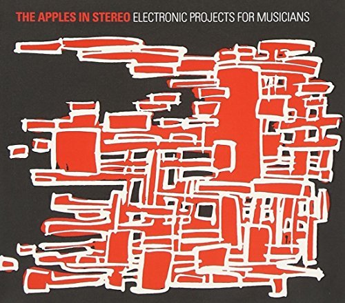 Apples In Stereo/Electronic Projects For Musici@Electronic Projects For Musici