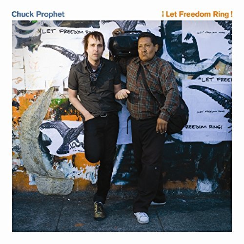 Chuck Prophet/Let Freedom Ring