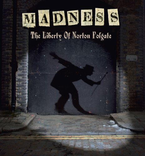 Madness/Liberty Of Norton Folgate