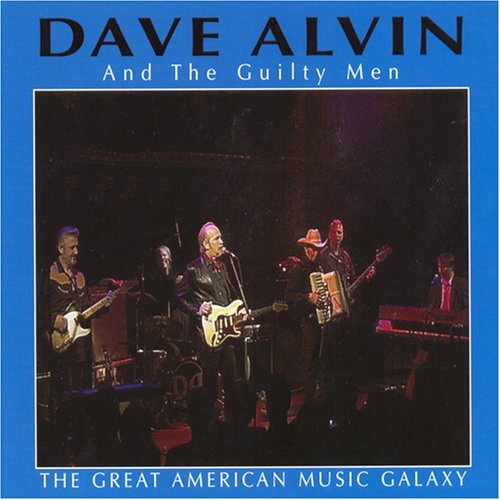 Dave Alvin/Great American Music Galaxy