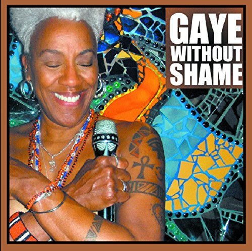 Gaye Adegbalola/Gaye Without Shame