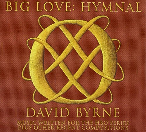 David Byrne/Big Love: Hymnal