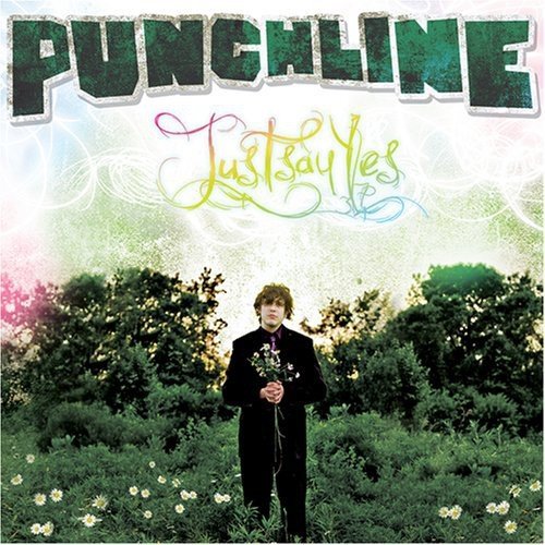 Punchline/Just Say Yes