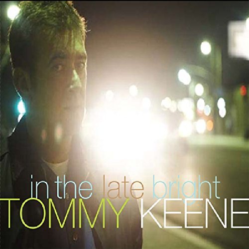Tommy Keene/In The Late Bright