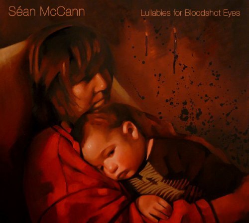 Sean Mccann/Lullabies For Bloodshot Eyes@Lullabies For Bloodshot Eyes